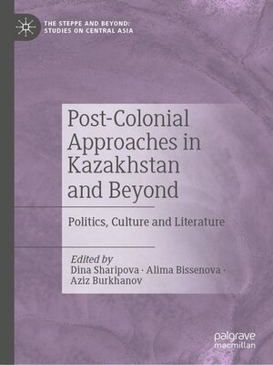 cover image of Post-Colonial Approaches in Kazakhstan and Beyond